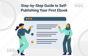 Illustration showing an author following a step-by-step process to self-publish their first ebook, from writing to online release.